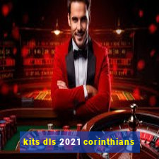 kits dls 2021 corinthians